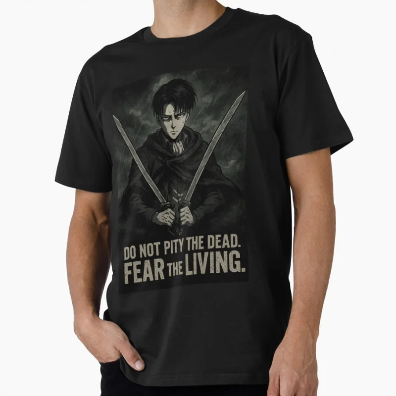 

Levi Ackerman - Fear the Living Attack On Titan Gift t shirt Anime lover Manga Graphic Y2K clothes Large size Tops Cartoon Tee