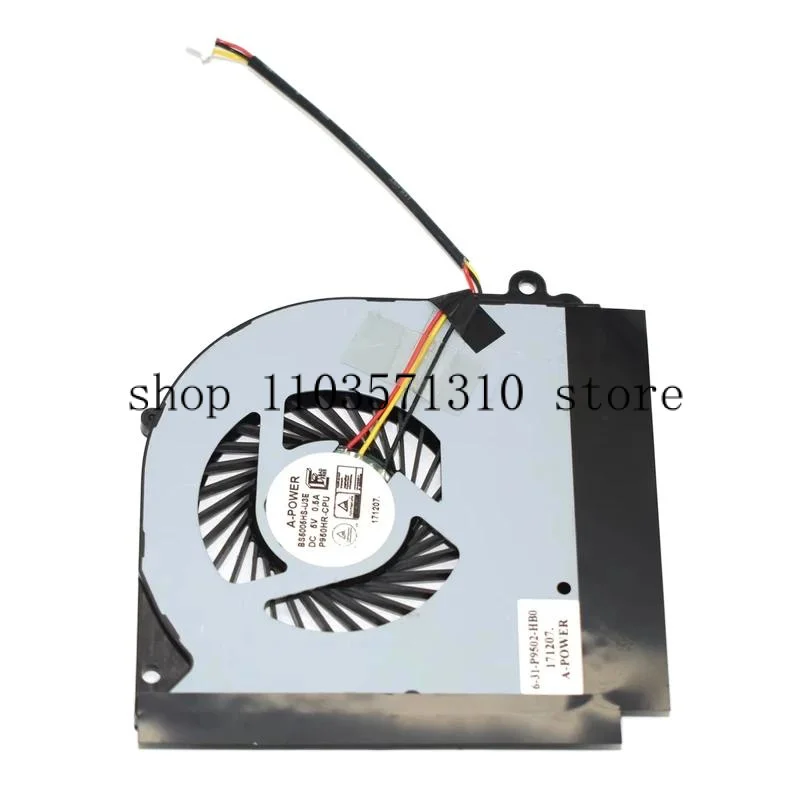 

New For P950 P950HP P950HR CPU FAN BS5005HS-U3E 6-31-P9502-102 3wires