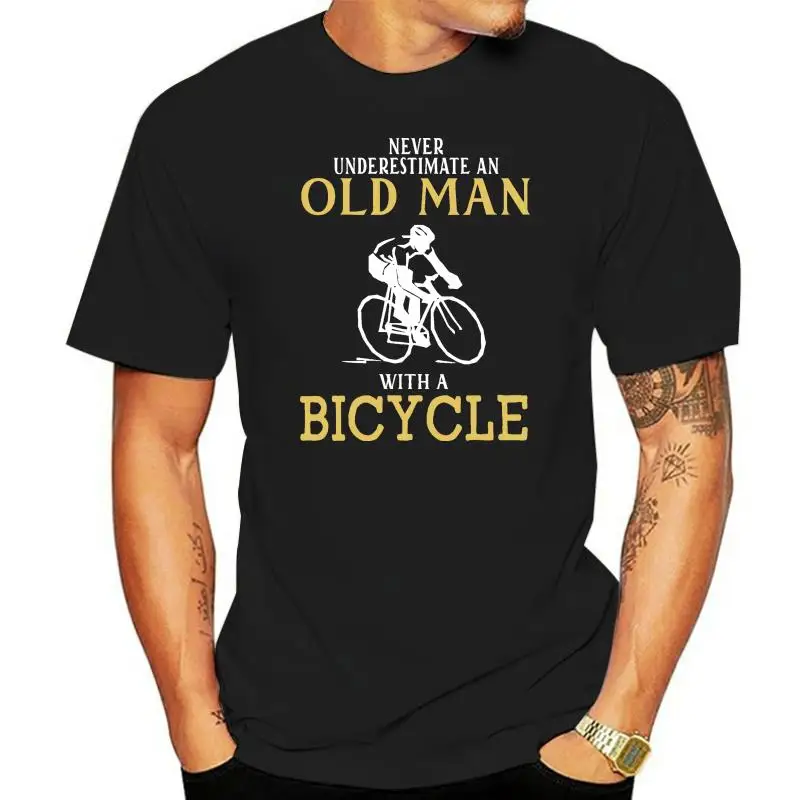 Summer Print T Shirt  Printed Round Men Tshirt Cheap Price Never Underestimate An Old Man With A Bicycle T Shirt