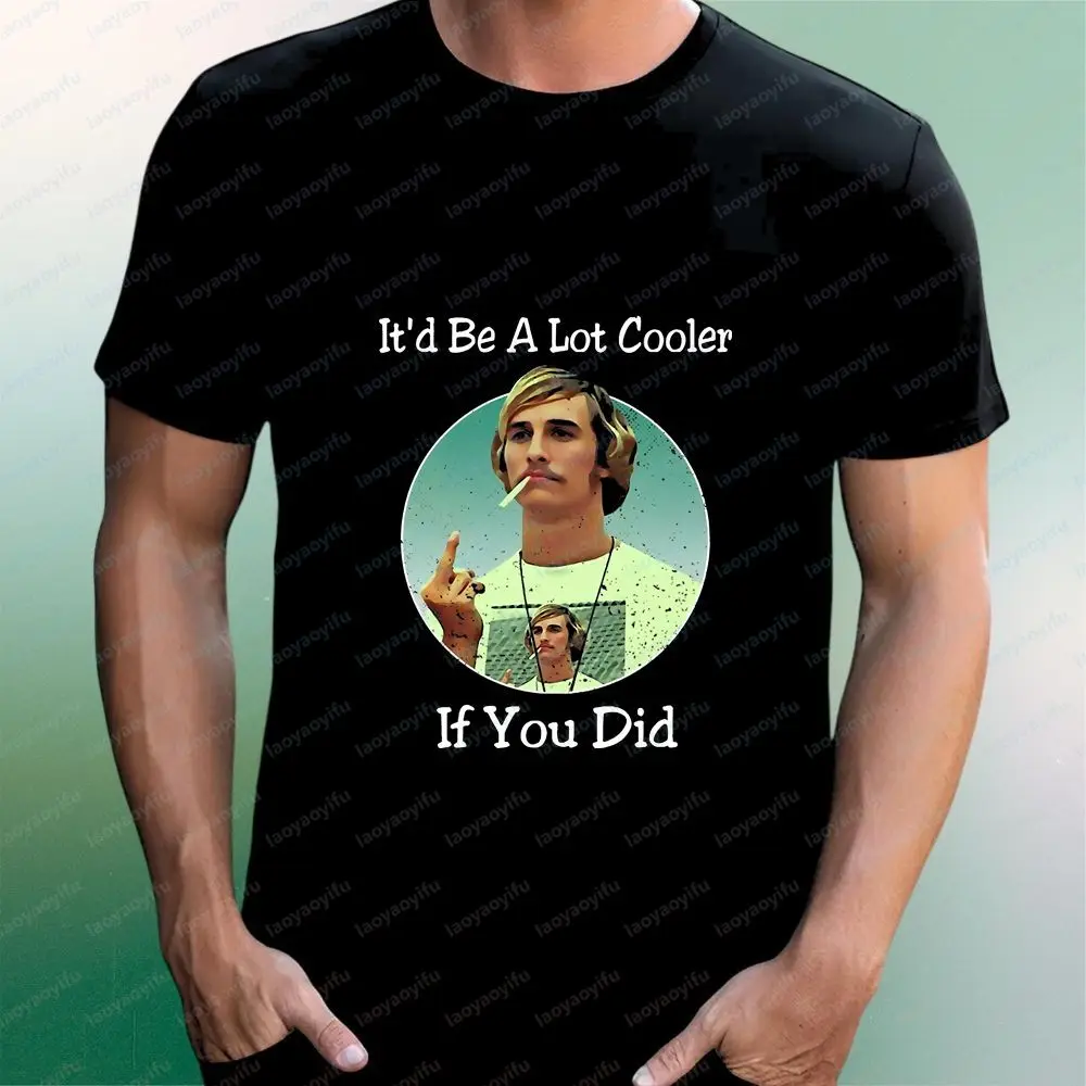 Dazed and Confused - Unique Casual Stylish Unisex Classic Short-sleeved T-shirt Suitable for Both Men and Women