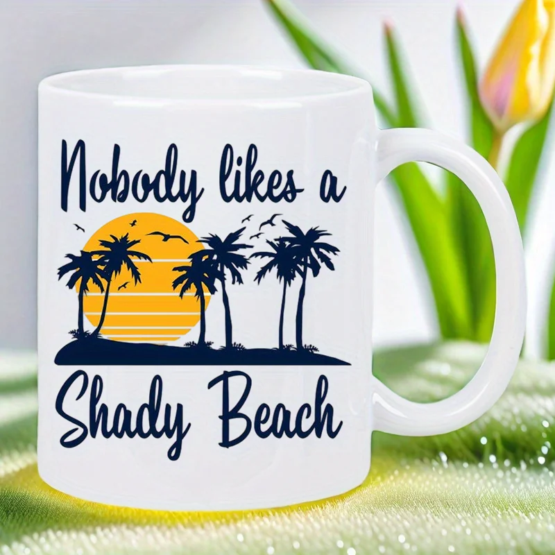 

Керамическая кофейная кружка Nobody Likes a Shady Beach — идеально подходит для любителей летних вибраций и пляжа, белая с дизайном пальмы, ручная стирка