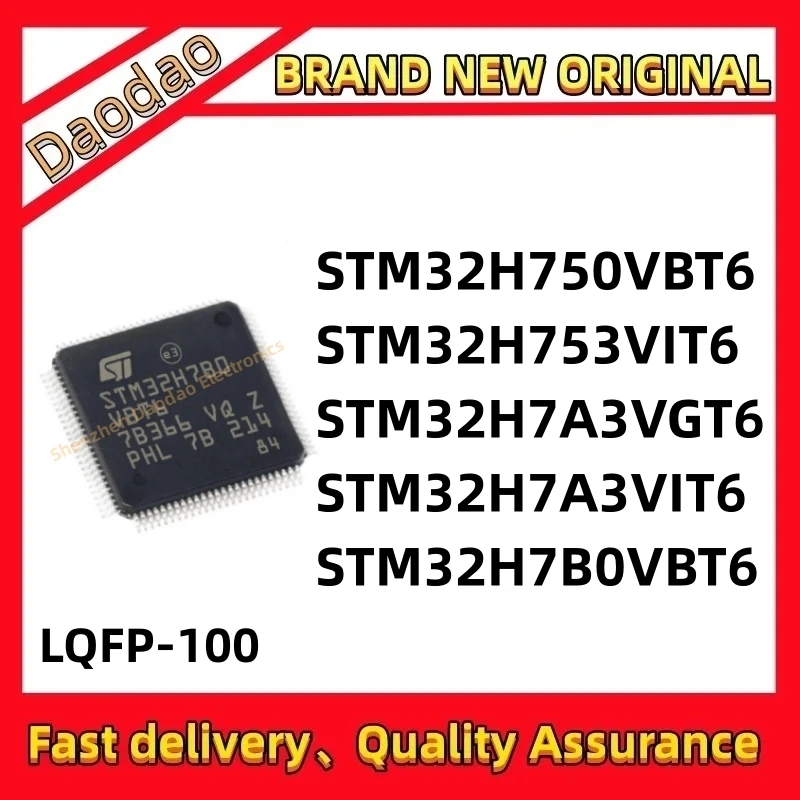 STM32H750VBT6 STM32H753VIT6 STM32H7A3VGT6 STM32H7A3VIT6 STM32H7B0VBT6 IC MCU chip LQFP-100