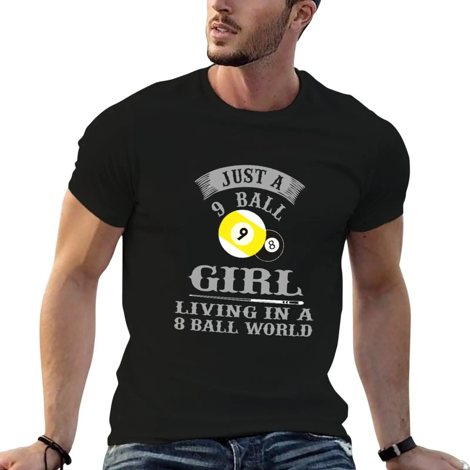 Billiards tshirt Just a 9 Ball Girl Living In a 8 Ball World T-Shirt Basic Breathable Solid Color T-Shirt