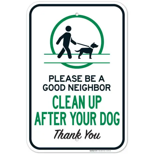 Clean Up After Your Dog Sign, Be A Good Neighbor Sign,