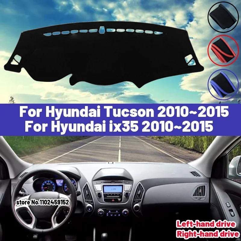 

High Quality For Hyundai ix35 Tucson 2010 2011 2012 2013 2014 2015 Dashboard Cover Mat Sun Shade Avoid Light Pad Carpets Anti-UV