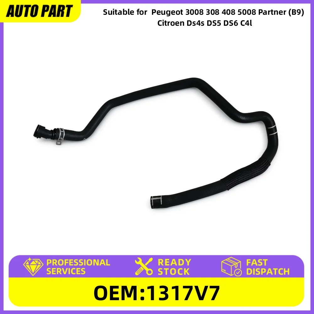 Suitbale for Peugeot 3008 308 408 5008 Partner (B9) Citroen Ds4s DS5 DS6 C4l Expansion Chamber Water Hose 1317V7