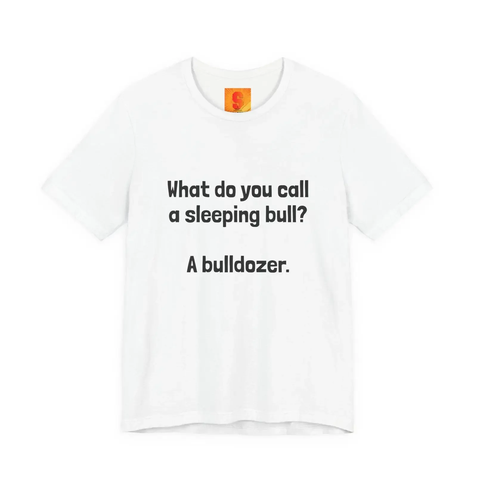 Sleeping bull joke tee 'What do you call a bulldozer ' vintage Washed Stretched Unisex designer clothes Slightly fashion
