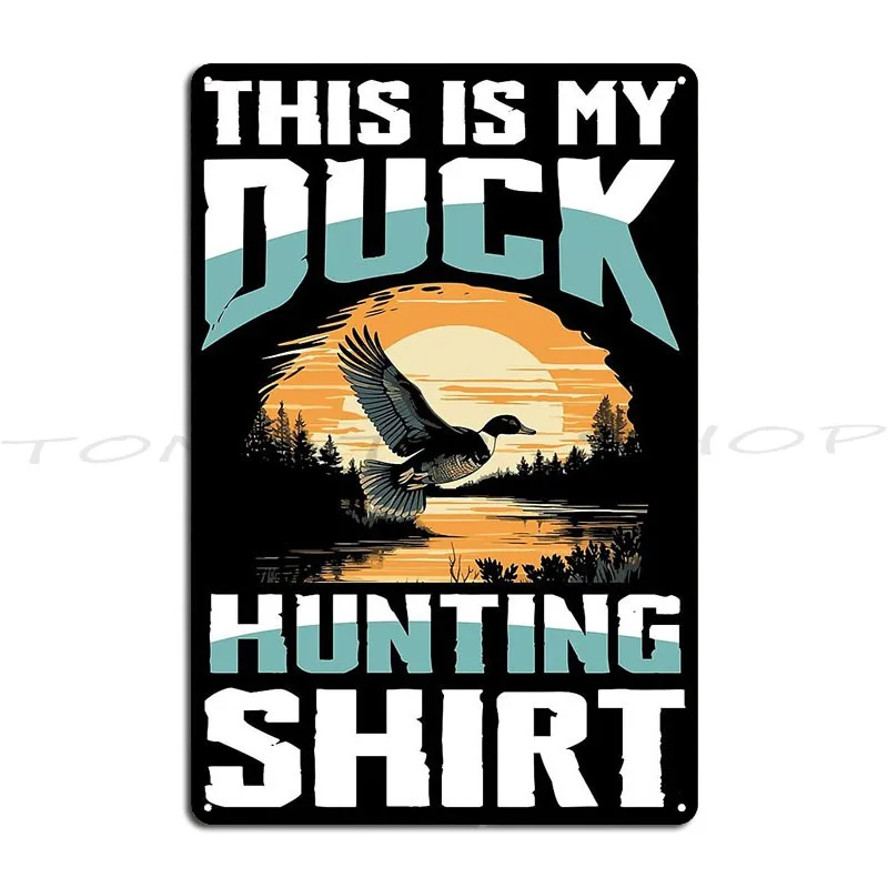 Dear Hunting Season Duck Hunting Metal Sign Plaques Wall Decor Cinema Create Party Custom  Tin Sign Poster
