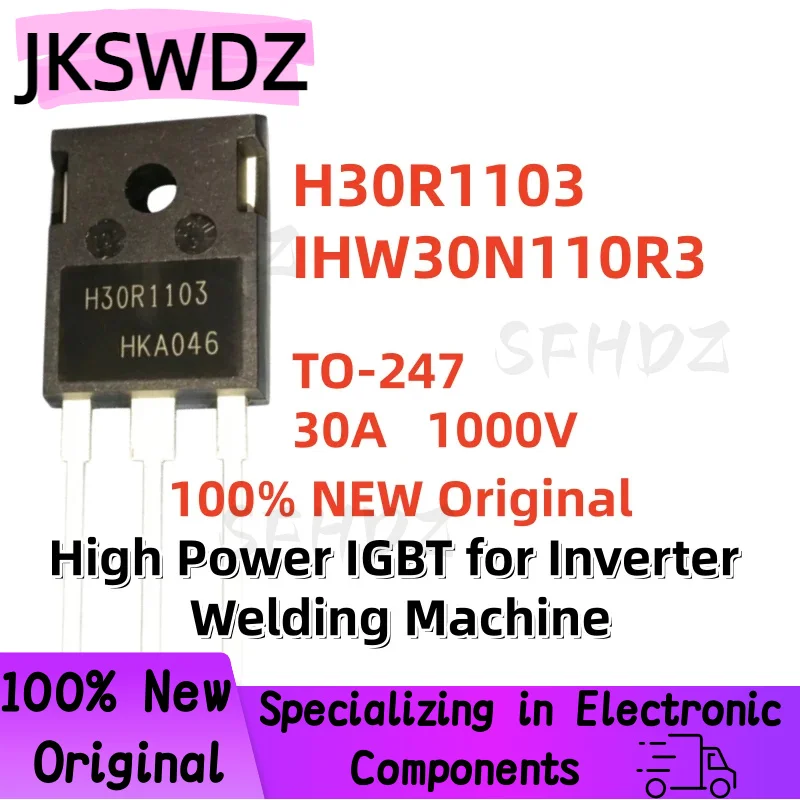 

5/10/20PCS 100% Original Brand New H30R1103 IHW30N110R3 TO-247 High Power IGBT for Inverter Welding Machine 30A 1000V