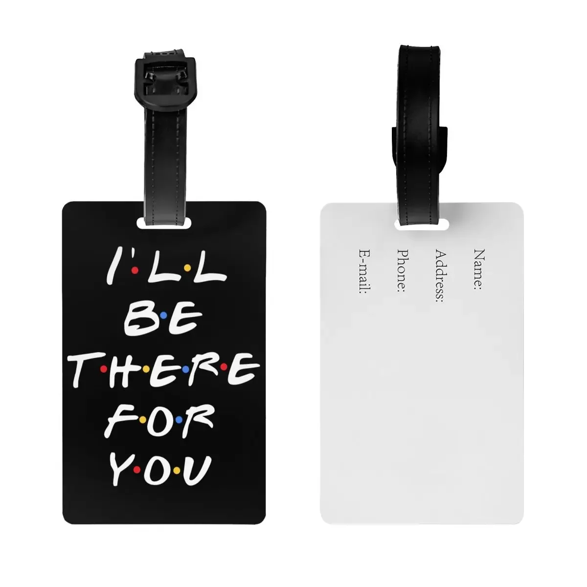 Tv Show Friends Funny Quote Luggage Tags for Suitcases I'll Be There For You Privacy Cover ID Label