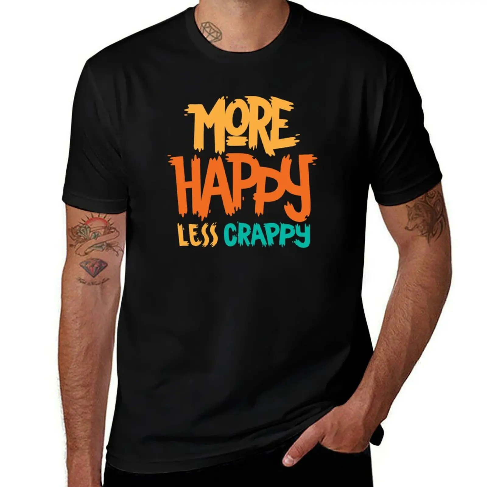 More Happy, Less Crappy! T-Shirt cotton graphic tees vintage designer t shirt men