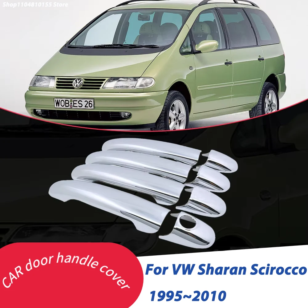 

Chrome Door Handle Cover for Volkswagen VW Sharan Scirocco 1995~2010 Trim Catch Car Cap Styling Accessories