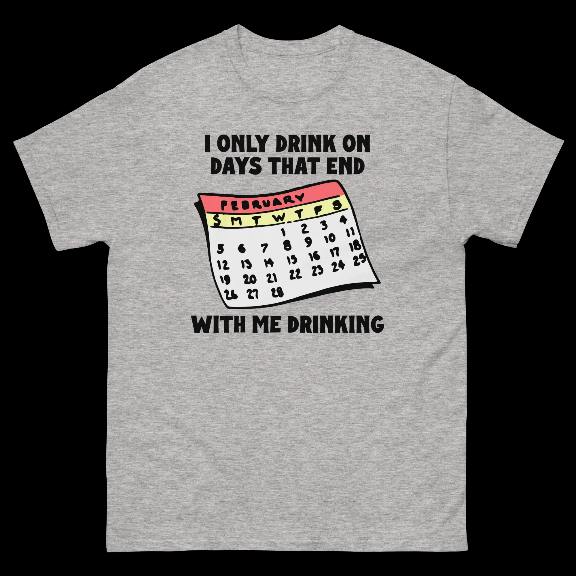 

«Я только пить в дни, что заканчиваю со мной». Повседневная футболка с круглым вырезом и короткими рукавами, новый стиль, свободные стили с принтом