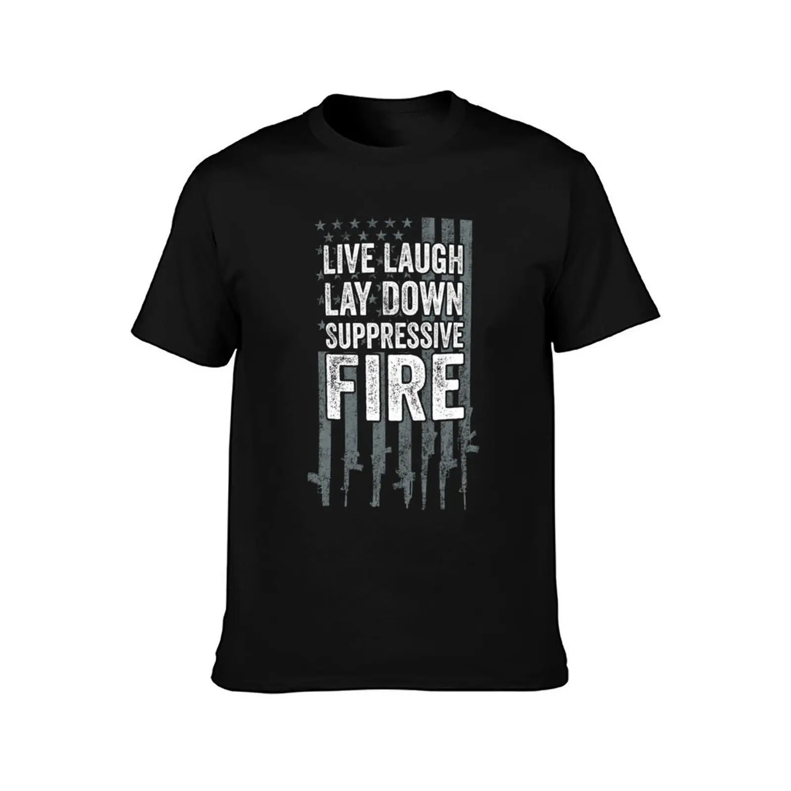 Live Laugh Lay Down Suppressive Fire T-Shirt Summer Casual Cotton Tee Oversized Streetwear Tops Vintage Graphic Print
