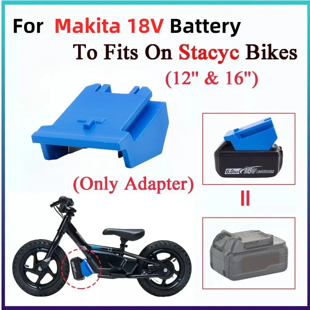 Adaptador Conversor para Bateria de Íon-lítio Makita de 18v para se Encaixa em Bicicletas Stacyc Acessório de Ferramenta de 12 e 16 sem Baterias e Ferramentas 1x