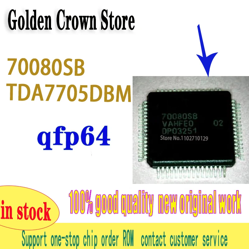 1PCS/LOT   QFP-64 70080SB  TDA7705 QFP-64 TDA7705DBM new original in stock