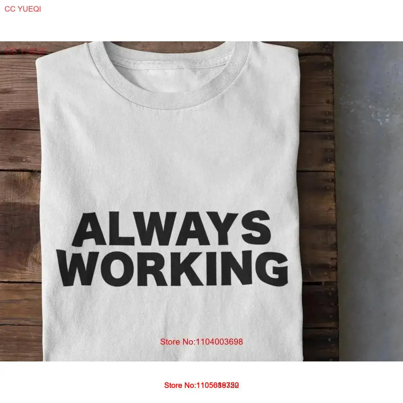 Funny Text T Shirt Always Working Office Humor Workaholic Casual Wear Trendy Slogan Comfy Cotton vintage Washed Stylish fashion