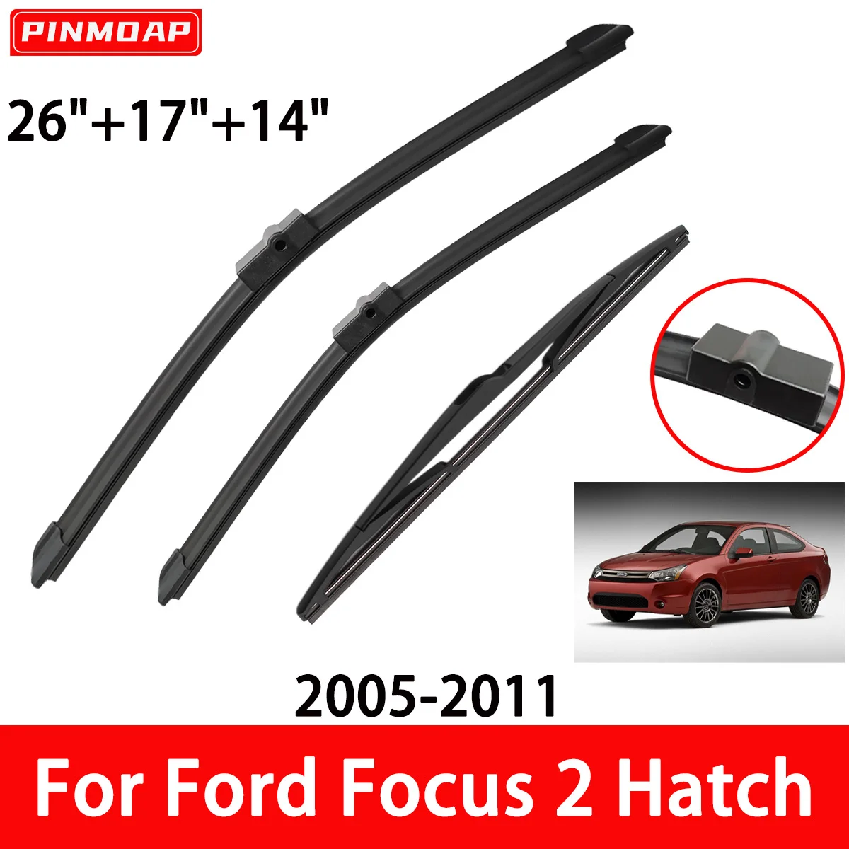 Auto Scheibenwischerblätter Geeignet Für Ford Focus 2 Hatch 2005-2011 Vordere Und Hintere Wischerblätter 26 "+ 17" + 14 "Auto Wischerblätter