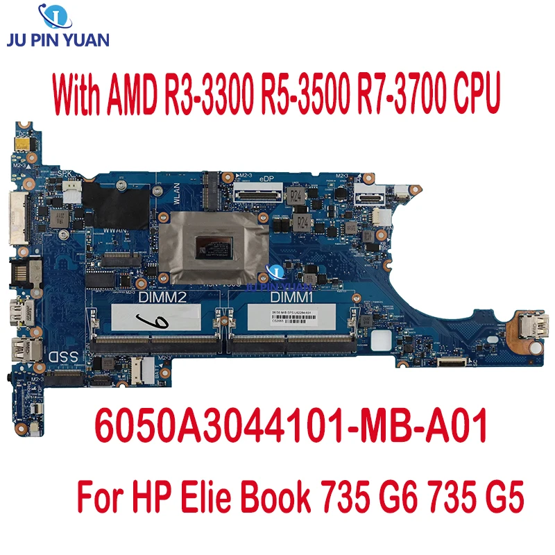 

6050A3044101-MB-A01 For HP Elie Book 735 G6 735 G5 Laptop Motherboard With AMD R3-3300 R5-3500 R7-3700 CPU 100%Testing Work OK