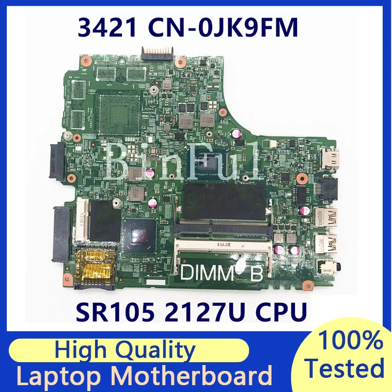 

CN-0JK9FM 0JK9FM JK9FM For Dell 2421 3421 5421 Laptop Motherboard With SR105 2127U CPU SLJ8E HM76 12204-1 100% Fully Tested Good