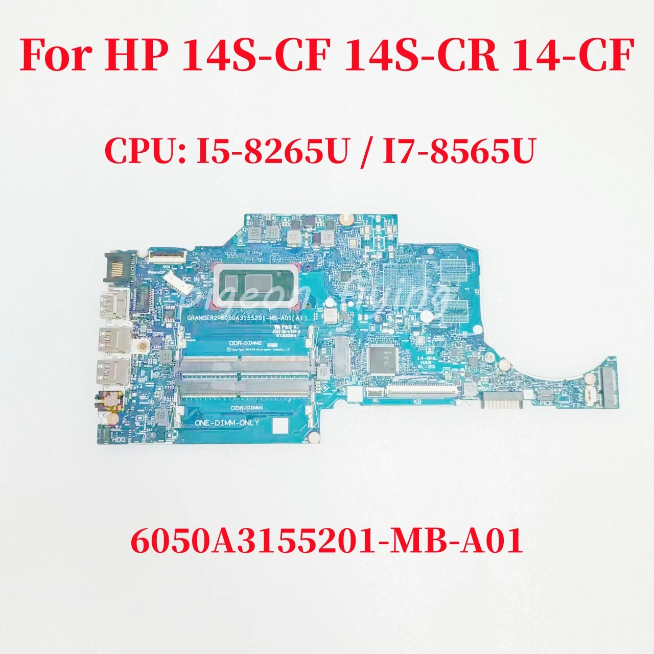 

6050A3155201-MB-A01 Mainboard For HP 14S-CF 14S-CR 14-CF Laptop Motherboard CPU: I5-8265U / I7-8565U UMA DDR4 100% Test OK