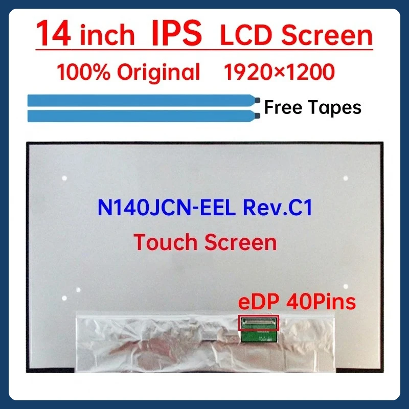 

14 Inch IPS Laptop LCD Screen N140JCN EEL N140JCN-EEL Rev.C1 Display Matrix Panel Replacement 1920x1200 eDP 40 Pins Touch Screen