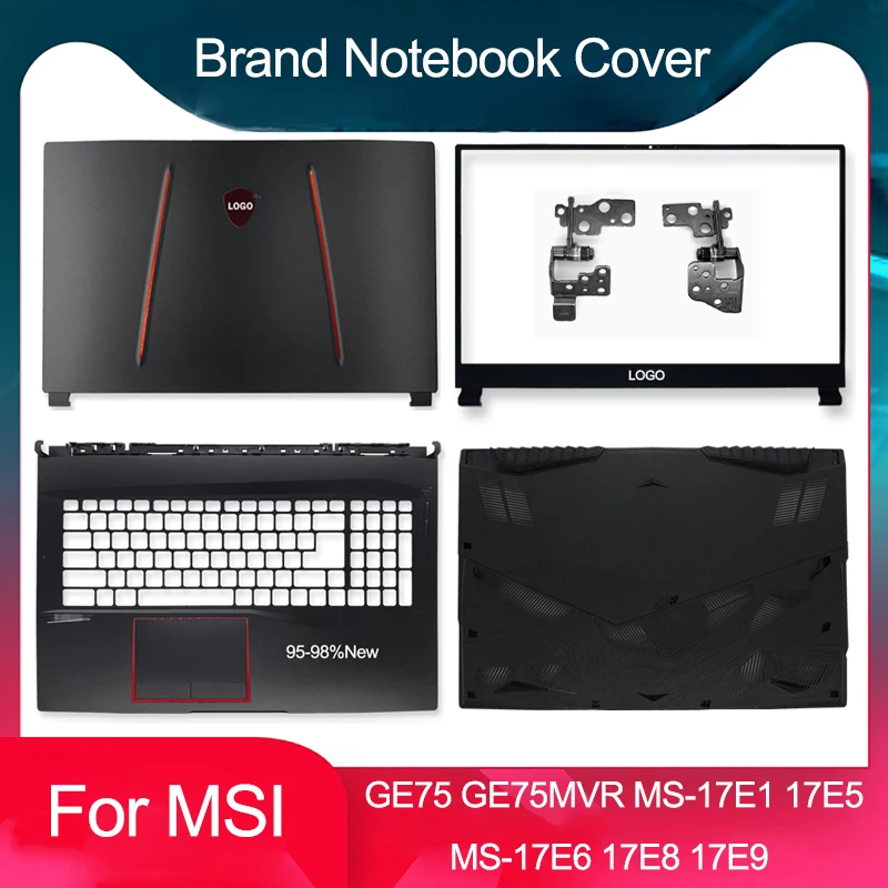 

New For MSI GE75 GE75MVR MS-17E1 17E3 17E5 MS-17E6 17E7 17E8 17E9 Laptop LCD Back Cover Front Bezel Hinges Palmrest Bottom Case