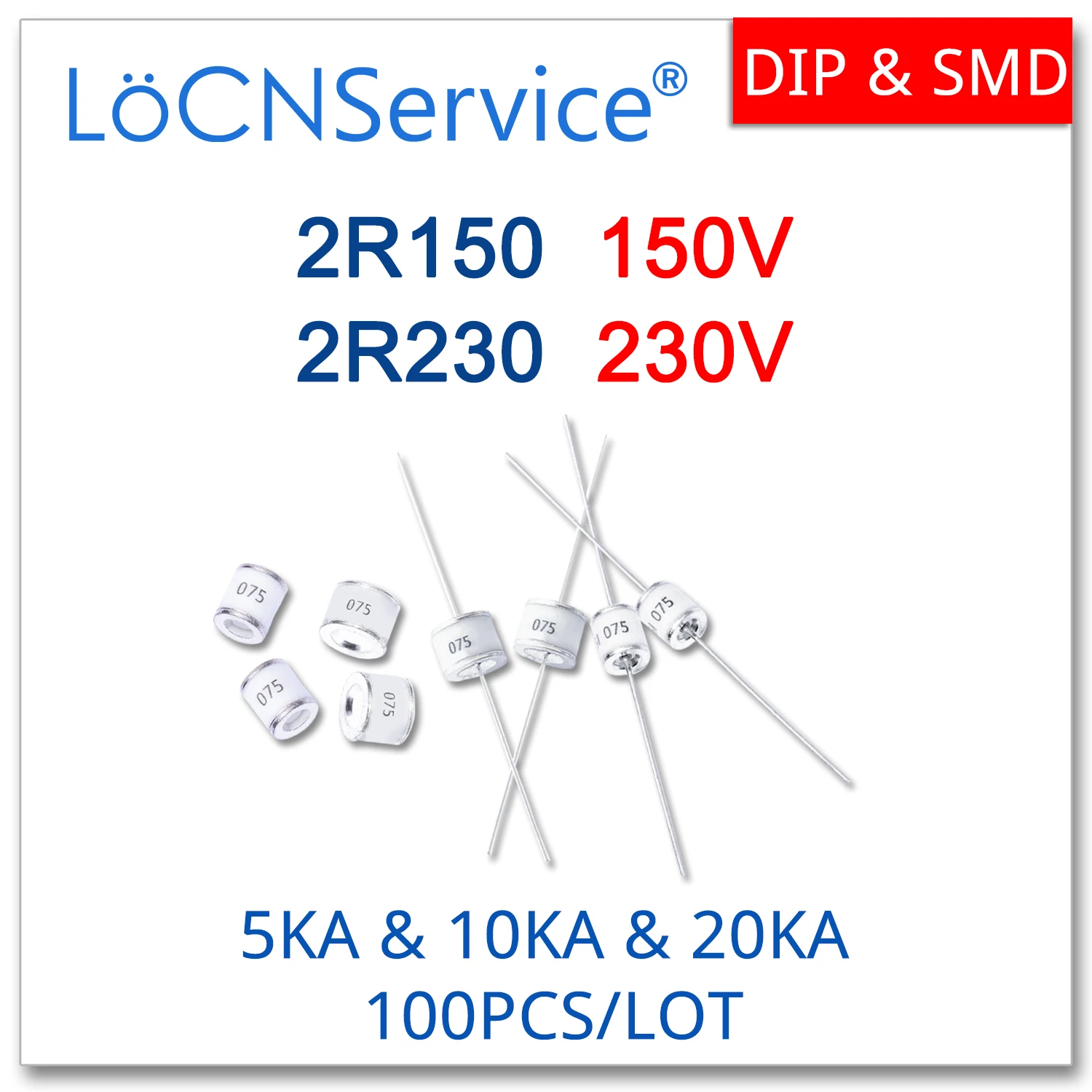 

LoCNService 100PCS 5KA 10KA 20KA 2R150 150V 2R230 230V 5.5*6 8*6 Ceramic Gas Discharge Tube DIP SMD High Quality