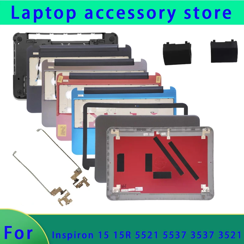 

Suitable for Inspiron 15 15R 3537 3521 5521 5537 laptop LCD back cover/front panel/hinge/palm rest bottom cover ABCD shell