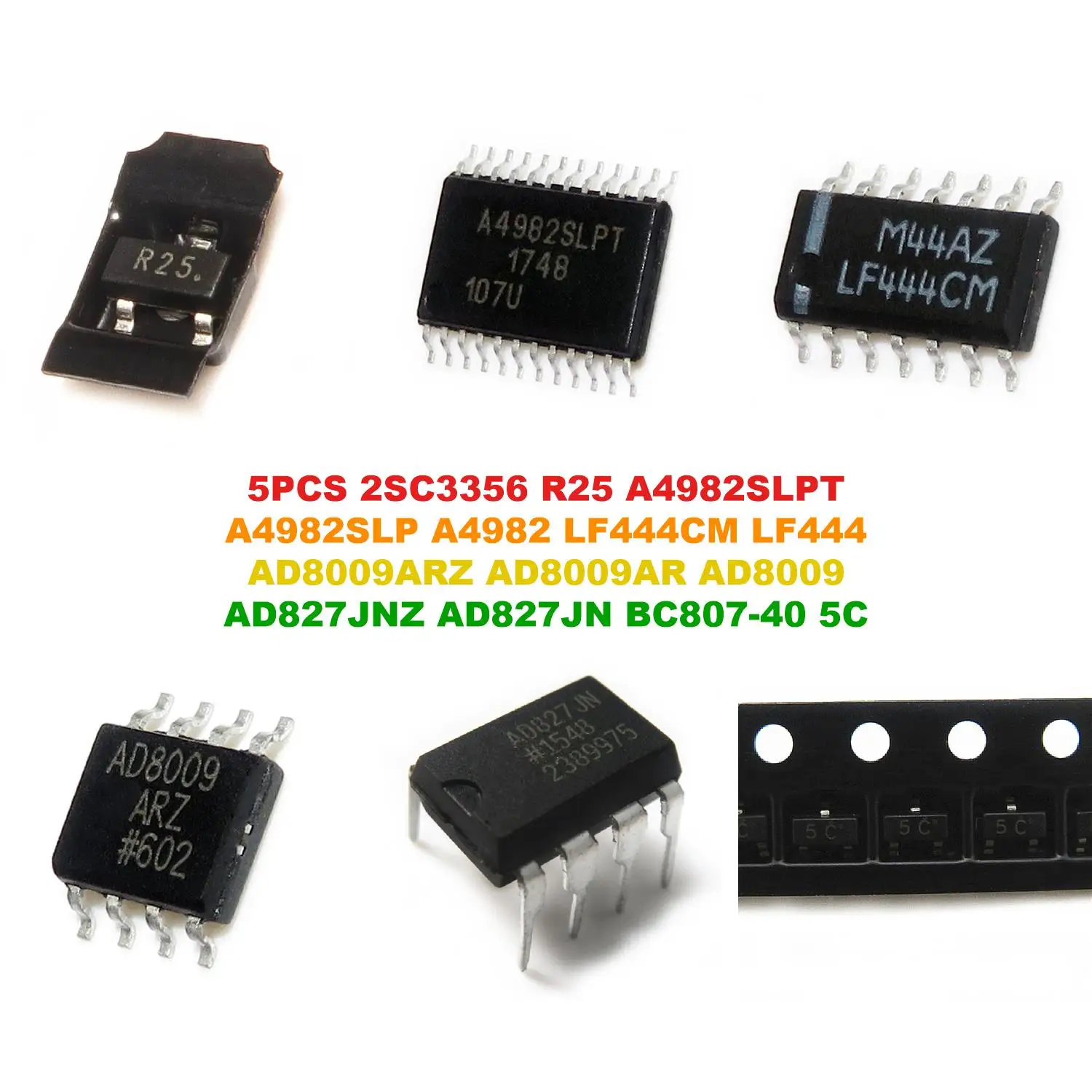 2SC3356 R25 A4982SLPT A4982SLP A4982 LF444CM LF444 AD8009ARZ AD8009AR AD8009 AD827JNZ AD827JN BC807-40 5C