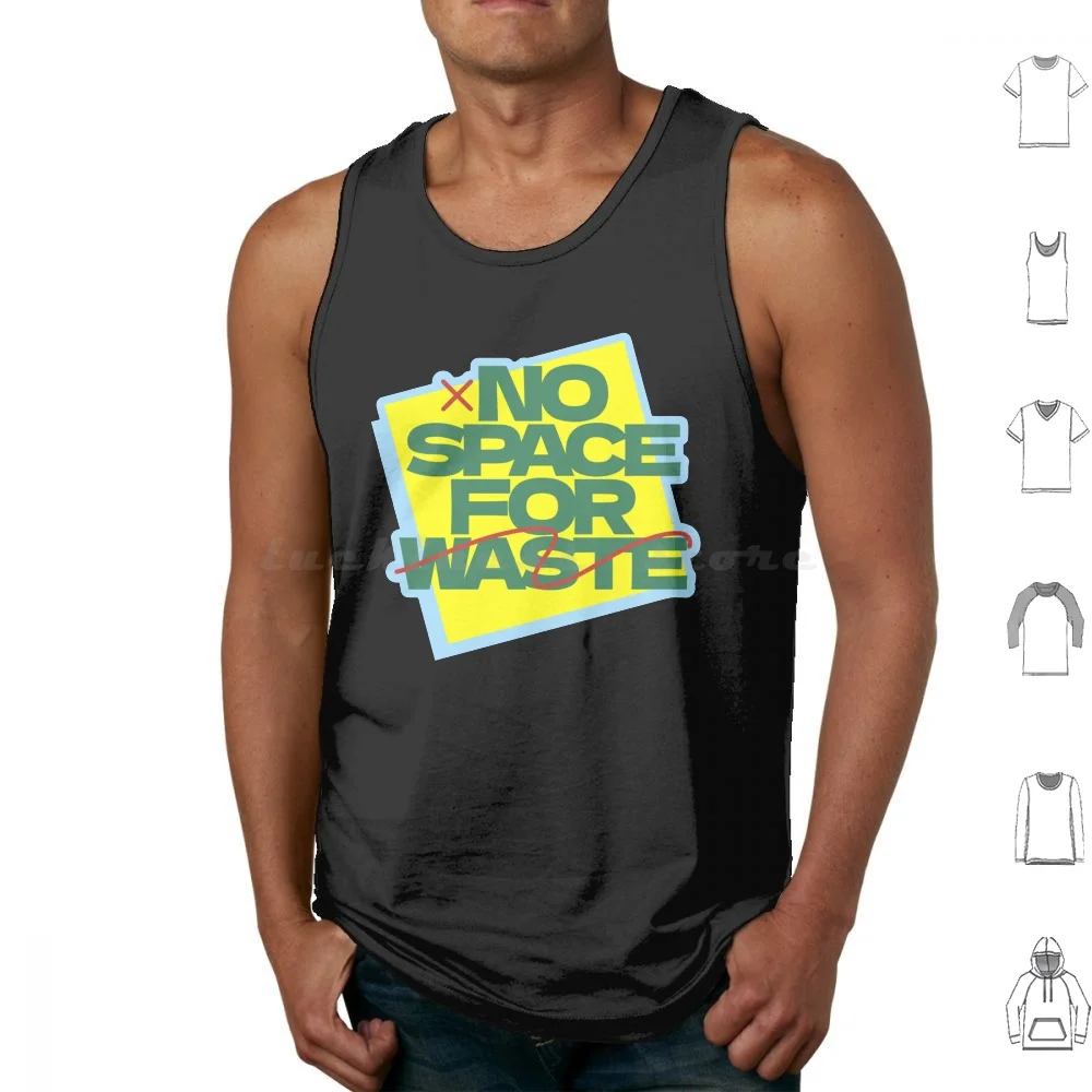 No Space For Waste Designs Tank Tops Print Cotton Come Comfort Company Complete Computer Concern Consider Continue