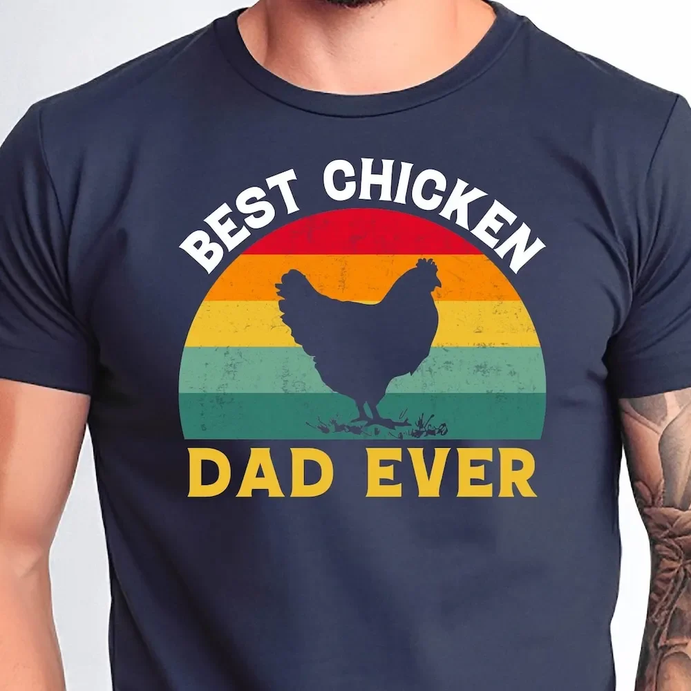 Best Chicken Dad Ever T Shirt Funny Farmer Farming Lover Cute