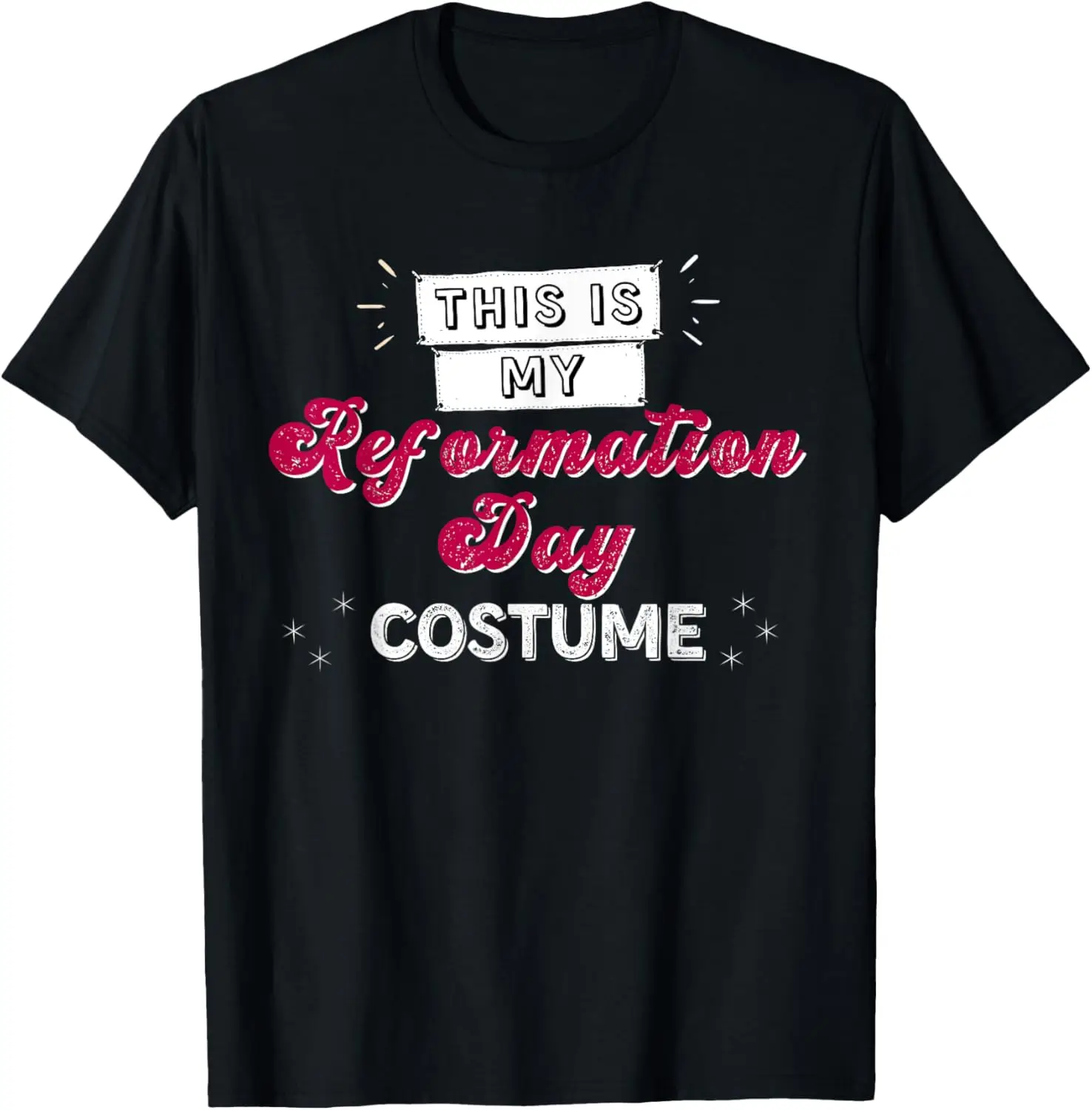 This Is My Reformations Day Costume Funny Quote T-Shirt