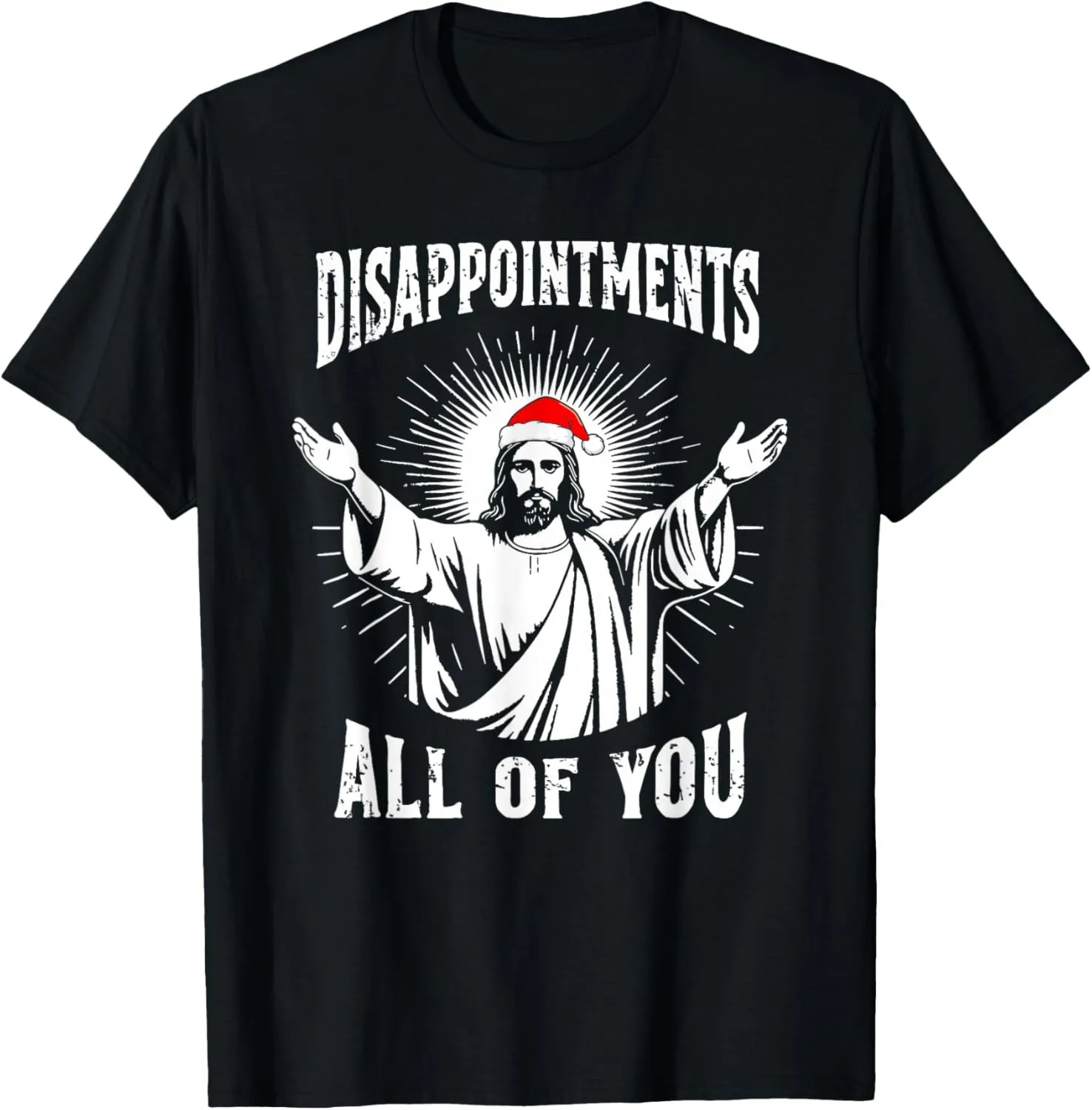Disappointments All of You Jesus Christmas Ugly Sweater T-Shirt Individuality Graphic T Shirts  Graphic Tee Camiseta Hombre