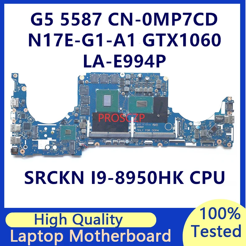 

CN-0MP7CD 0MP7CD MP7CD For DELL 5587 7588 Laptop Motherboard With SRCKN I9-8950HK CPU N17E-G1-A1 GTX1060 LA-E994P 100% Tested OK