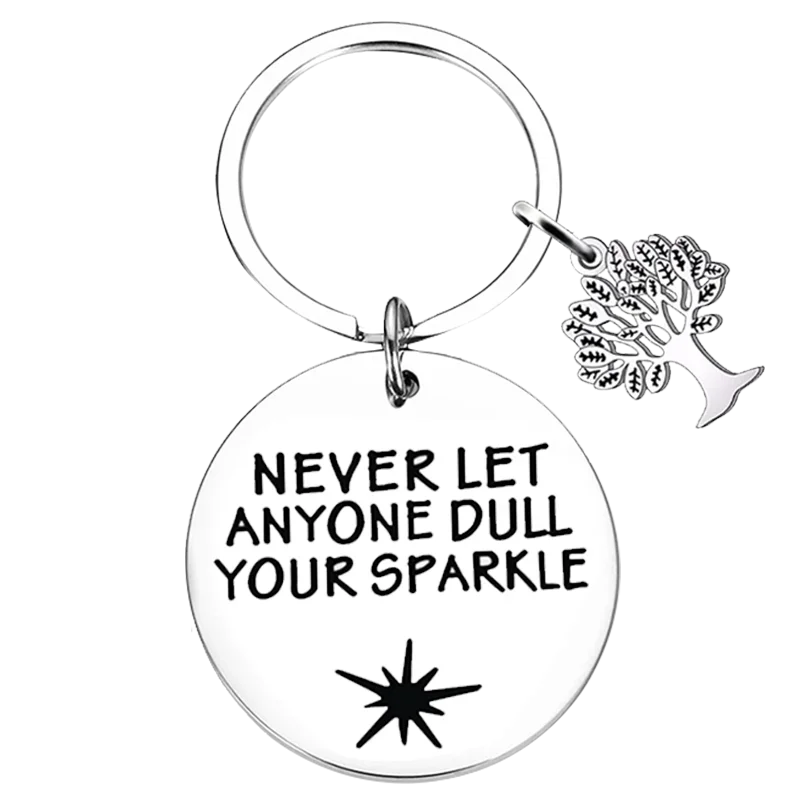 College Graduation Gifts Keychain Pendant Never Let Anyone Dull Your Sparkle Key Chains Inspirational Gift