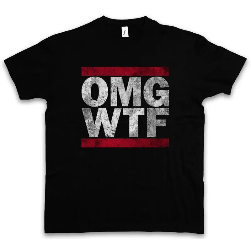 OMG WTF T-SHIRT Run Letters DMC Fun Oh My God What The