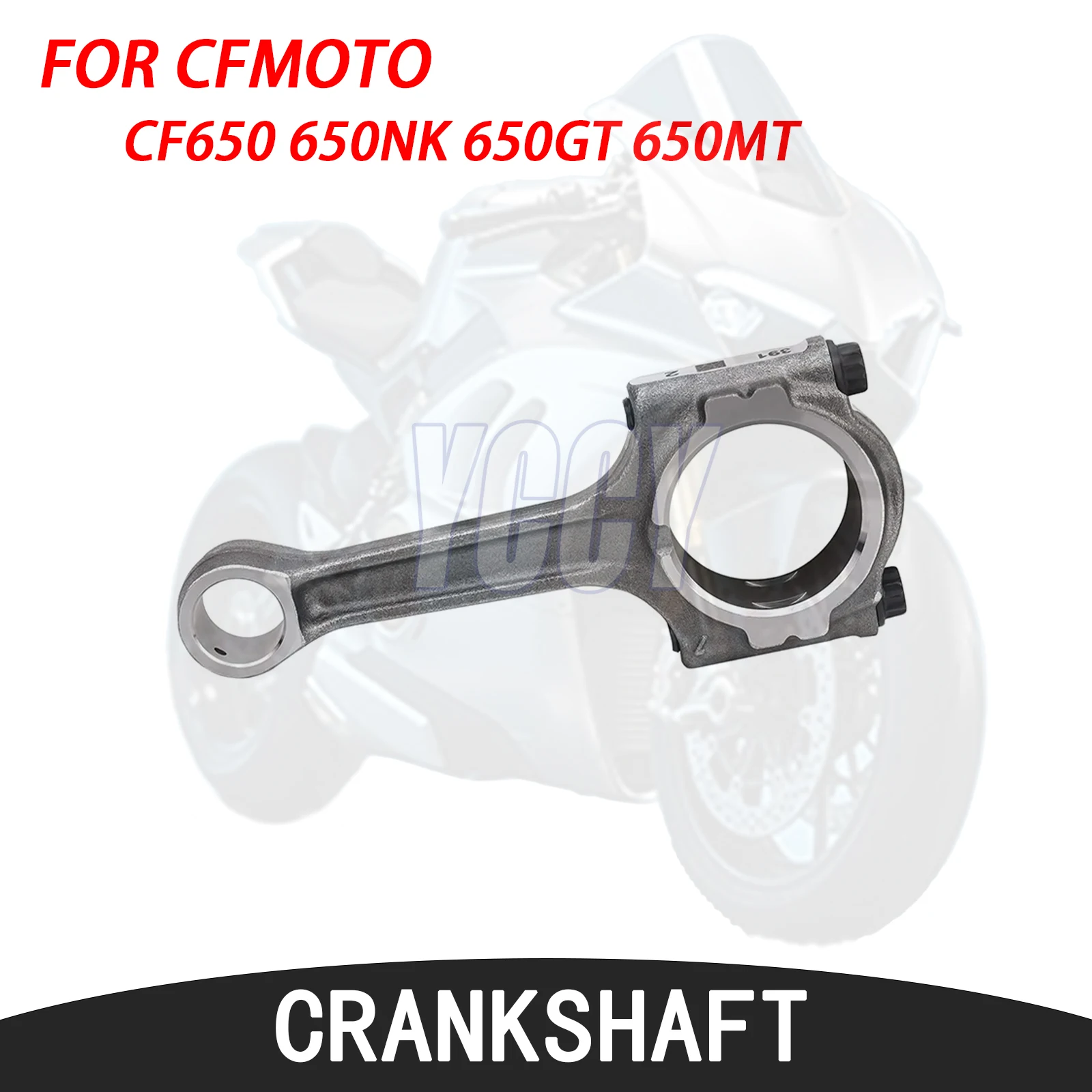 

Impeccable Motorcycle Engine Parts Connecting Rod Crankshaft Fit For CFMOTO CF650NK 650NK 650GT 650MT CF 650 NK GT MT BRANDNEW