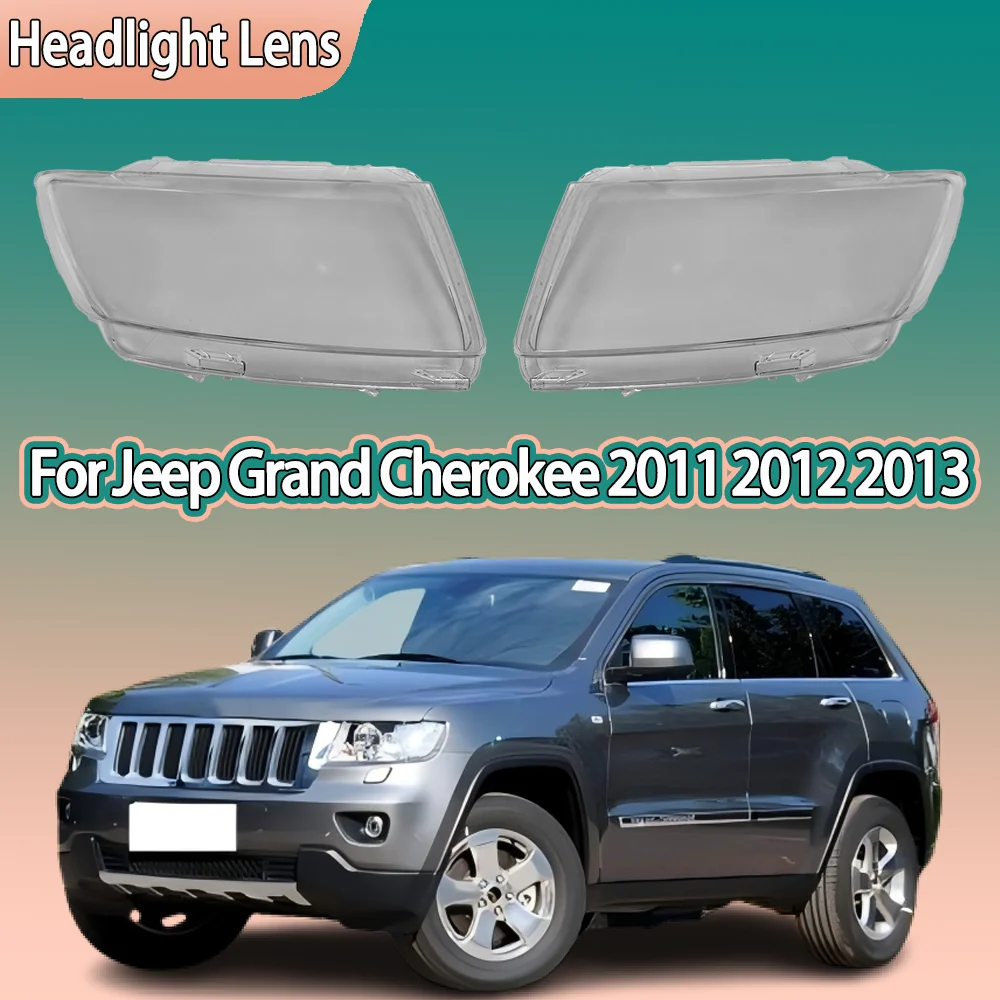 حافظة أضواء السيارة الأمامية لسيارة جيب جراند شيروكي 2011 2012 2013 ملحقات السيارة غطاء المصباح عدسة المصباح الأمامي قطع غيار السيارات الزجاجية