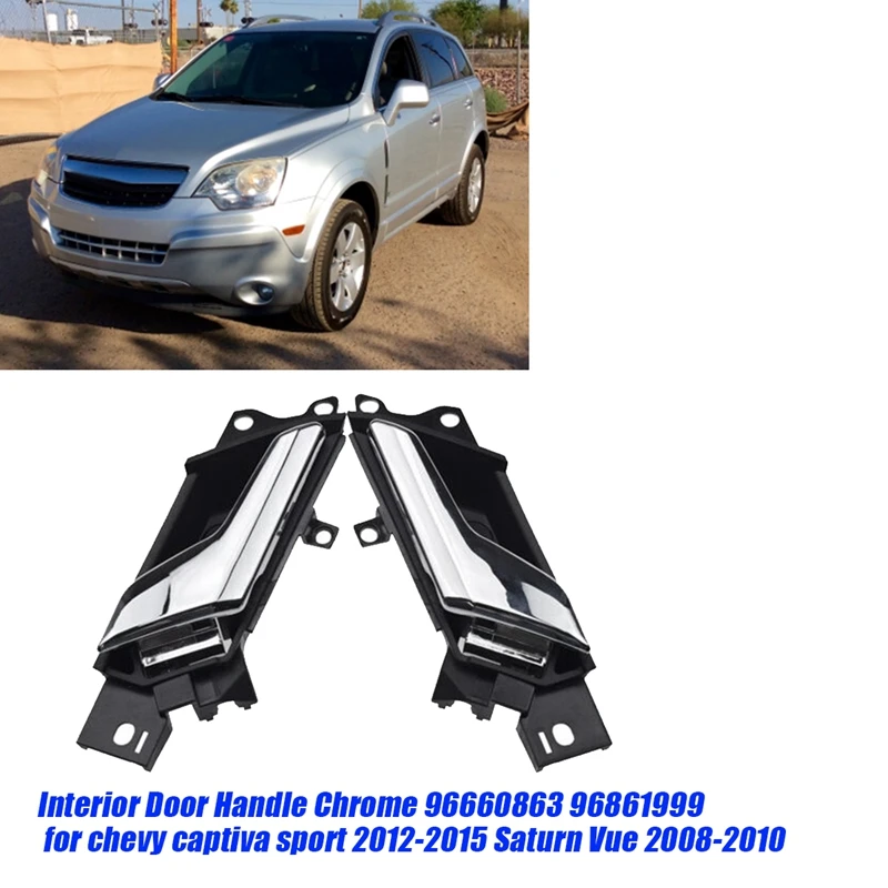 1Pair Car Interior Door Handle Chrome Trim Parts 96660863 96861999 For Chevy Captiva Sport 2012-2015 Saturn Vue 2008-2010