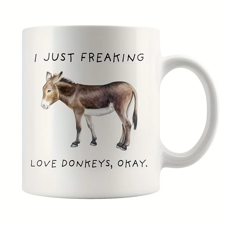 

11OZ I Just Freaking Love Donkeys, Okay Mug, Donkey Mug, Donkey Gifts, Friend Mug, Friend Gift, Mug