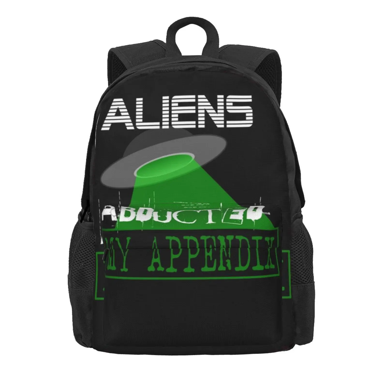 Funny Appendex Removed - Aliens Abducted My Appendix Hot Sale Schoolbag Backpack Fashion Bags Aliens Abducted My Appendix