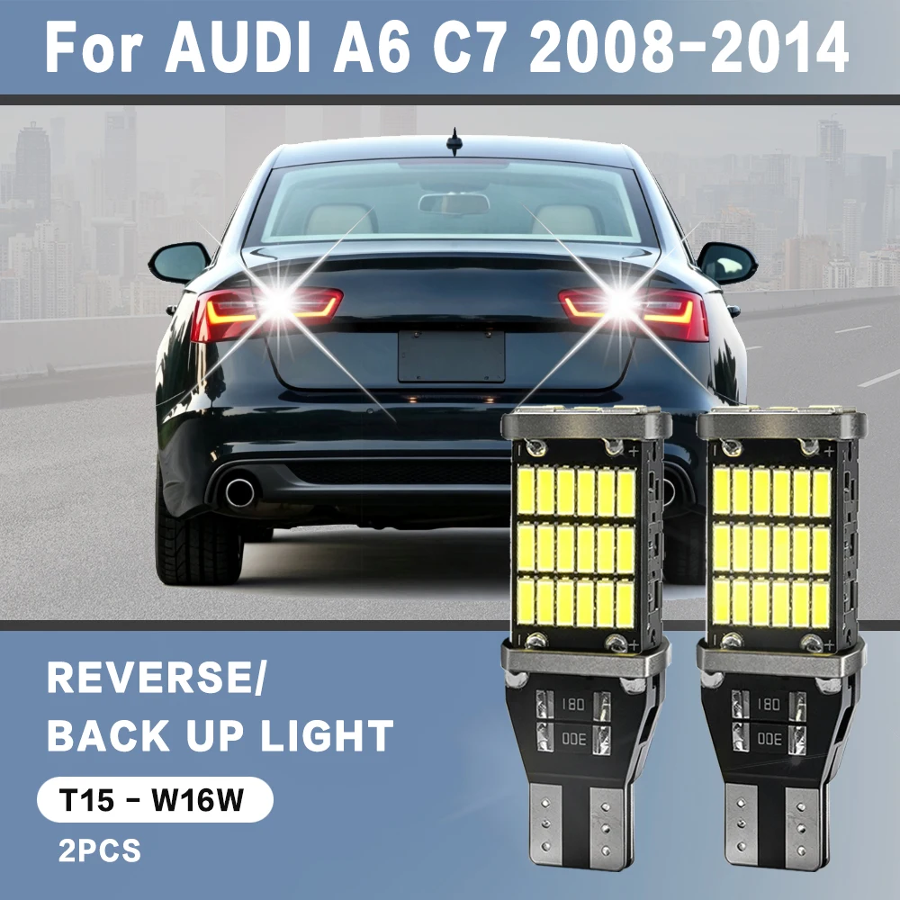 2pcs For AUDI A6 C7 Accessories 2008 2009 2010 2011 2012 2013 2014 Reverse Light Bulbs On Car Back Up Lamp W16W T15 LED Canbus