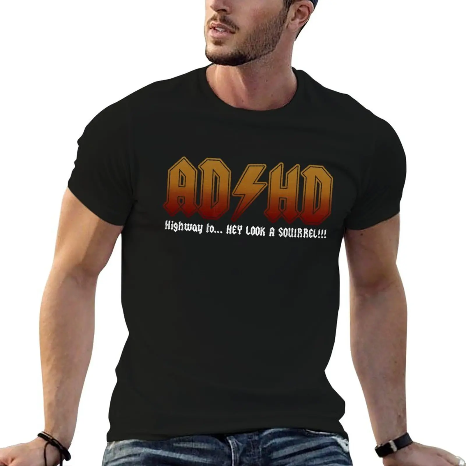 

ADHD Highway To Hey Look A Squirrel T-Shirt t shirt personalised man t shirt graphic T-Shirt