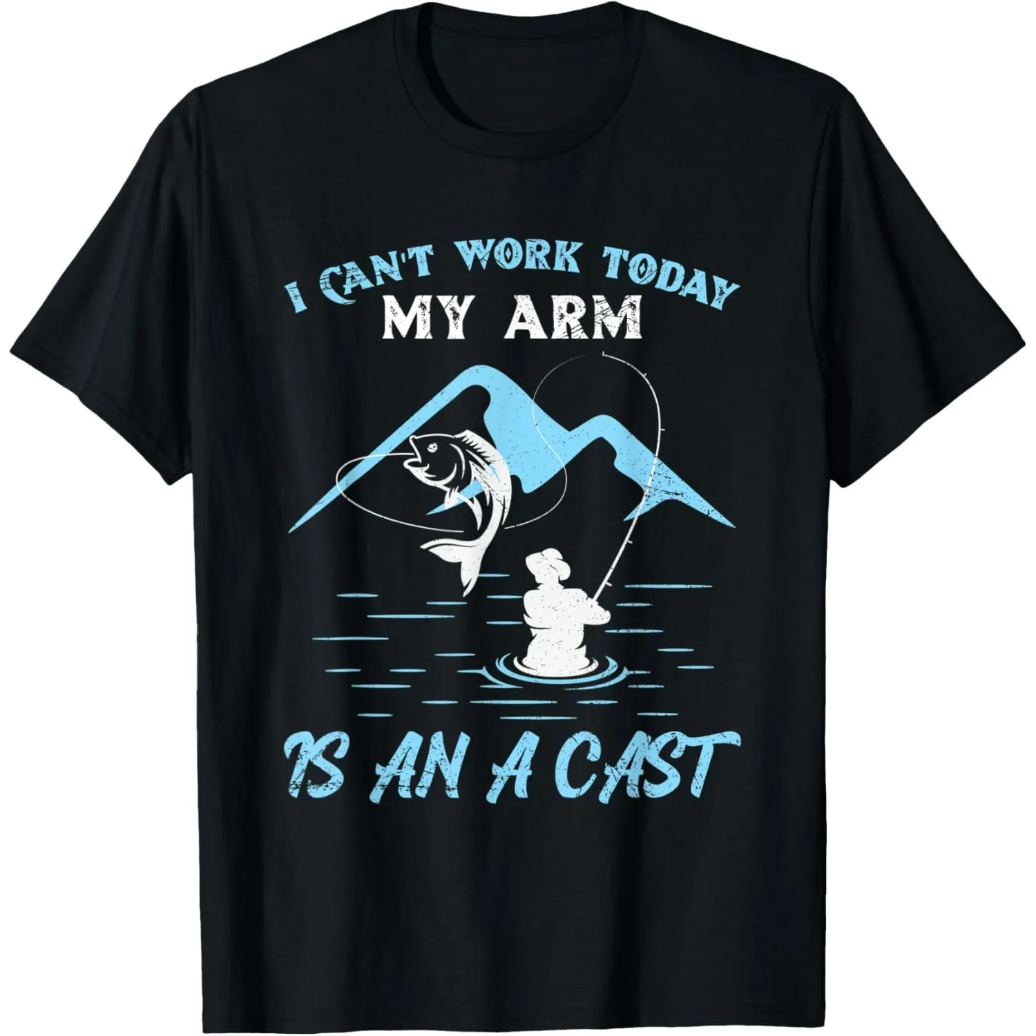 

Fishing Arm In A Cast Graphic Tee Funny Fisherman Saying Short Sleeve T-Shirt Men