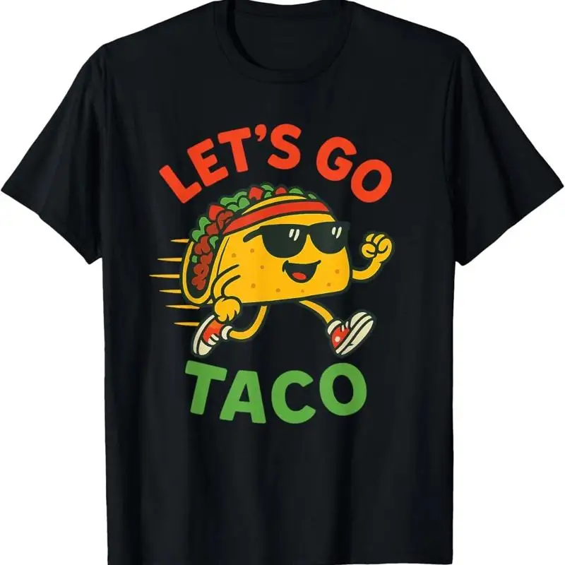 

Funny Let'S Go Taco T Shirt