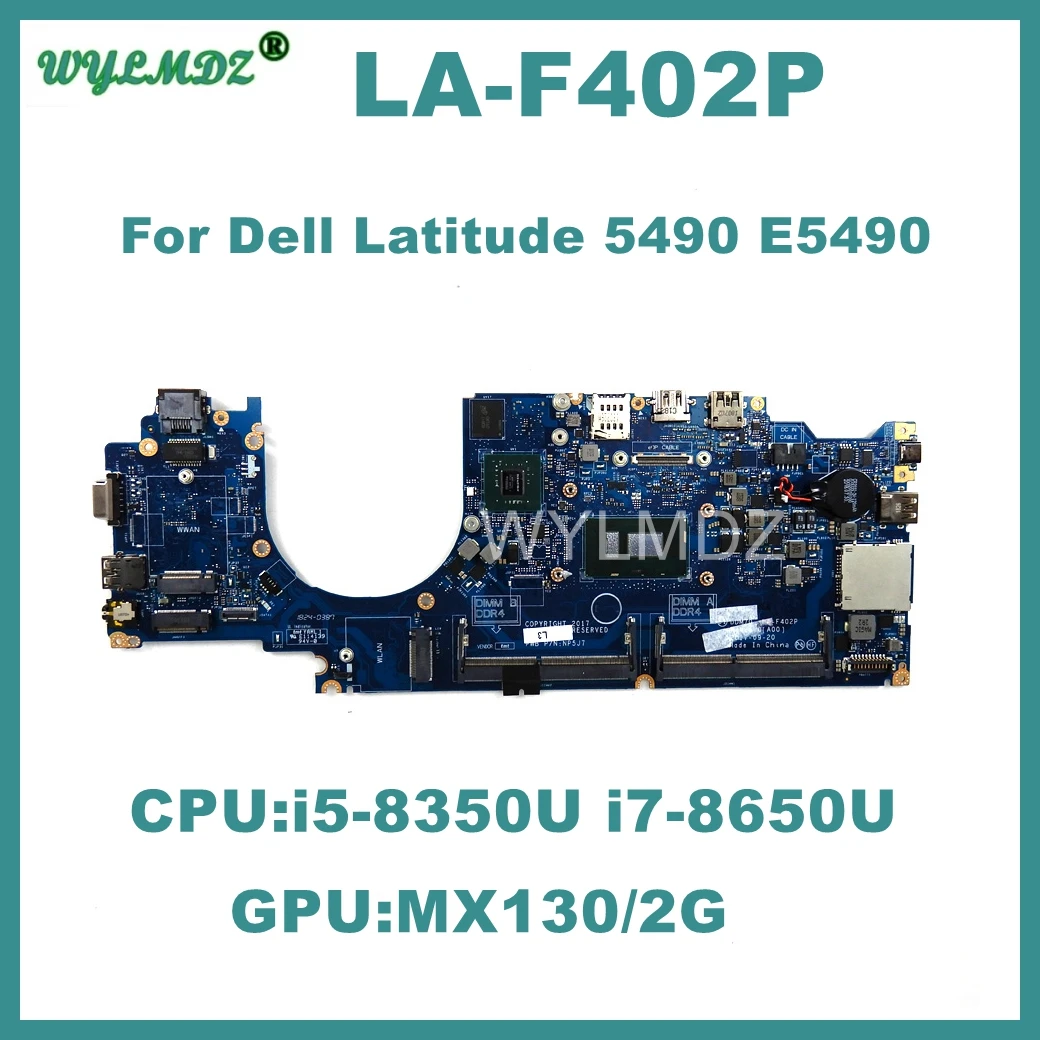 

LA-F402P Motherboard For Dell Latitude 5490 E5490 Laptop I5 I7-8th Gen CPU MX130/2G GPU Notebook Mainboard 100% Tested OK