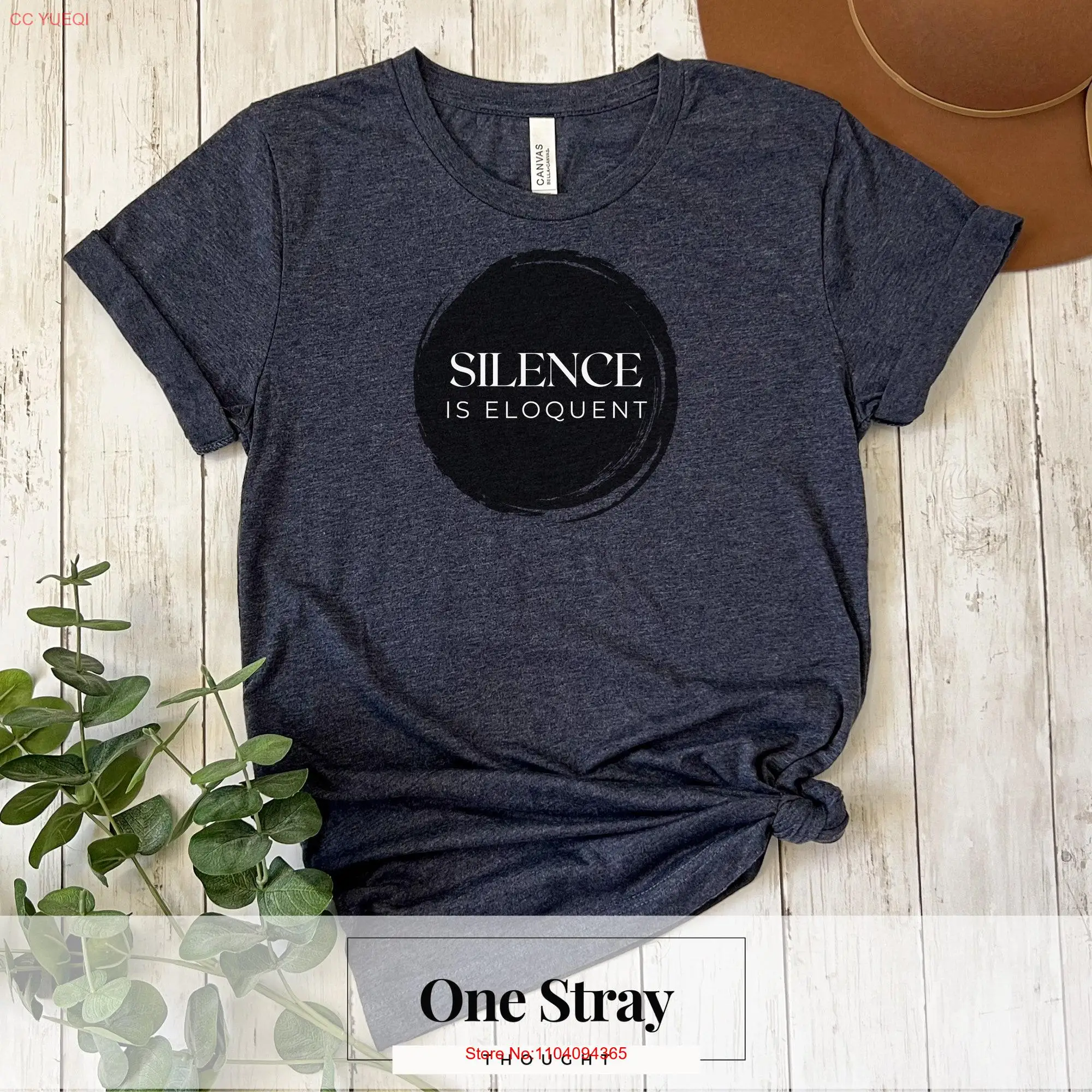 Silence Is Eloquent T Shirt Minimalist Quote Powerful Top Reflective Message Quiet Wisdom Wear long or short sleeves