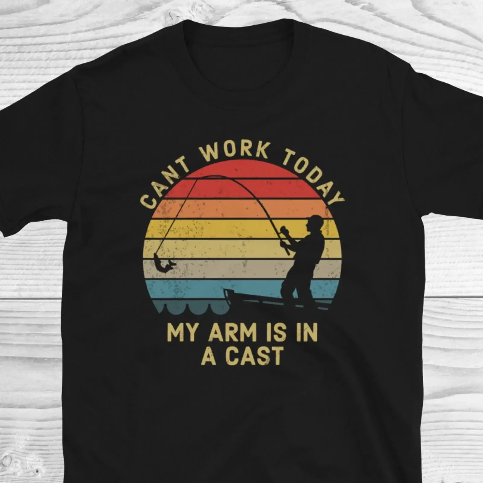 Funny Fishing T Shirt Cant Work Today My Arm Is In A Cast Vintage Fisherman  vintage Washed Stretched Breathable