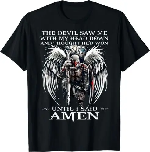  The Devil Saw Me With My Head Down And Until I Said Amen T-Shirt